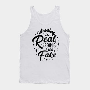 Ring Truth Revolution - Wrestling is Real People are Fake Tank Top